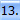 13.