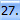 27.