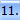 11.