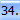 34.